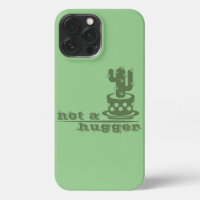 Cacti Not a hugger cactus funny saying