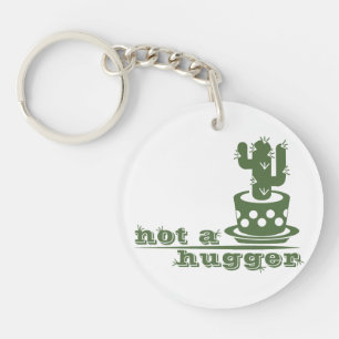 Cacti Not a hugger cactus funny saying Keychain