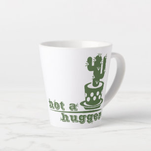 Cacti Not a hugger cactus funny saying Latte Mug