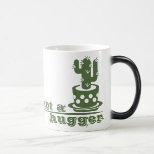 Cacti Not a hugger cactus funny saying Magic Mug