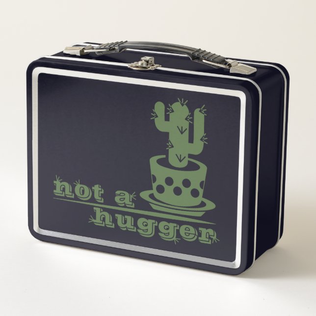 Cacti Not a hugger cactus funny saying Metal Lunch Box (Front)