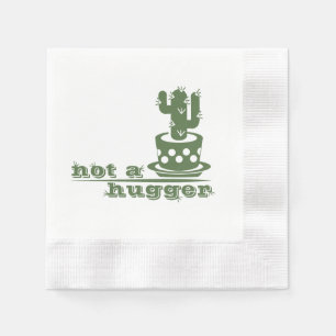 Cacti Not a hugger cactus funny saying Napkin
