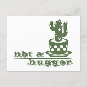 Cacti Not a hugger cactus funny saying Postcard