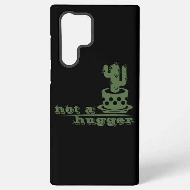 Cacti Not a hugger cactus funny saying Samsung Galaxy S22 Ultra Case (Back)