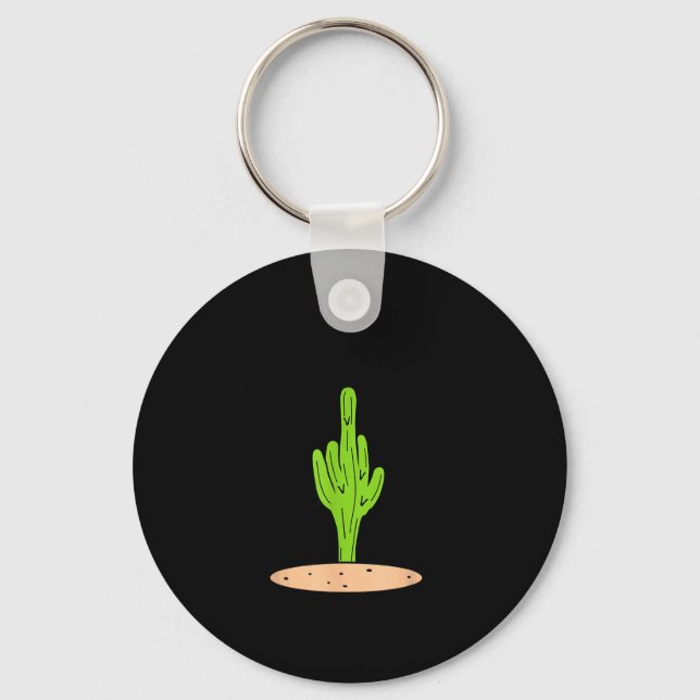 Cactus Don't Be A  Keychain (Front)