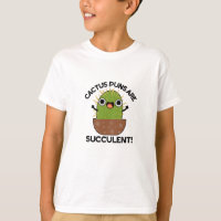 Cactus Puns Are Succulent Funny Plant Pun 
