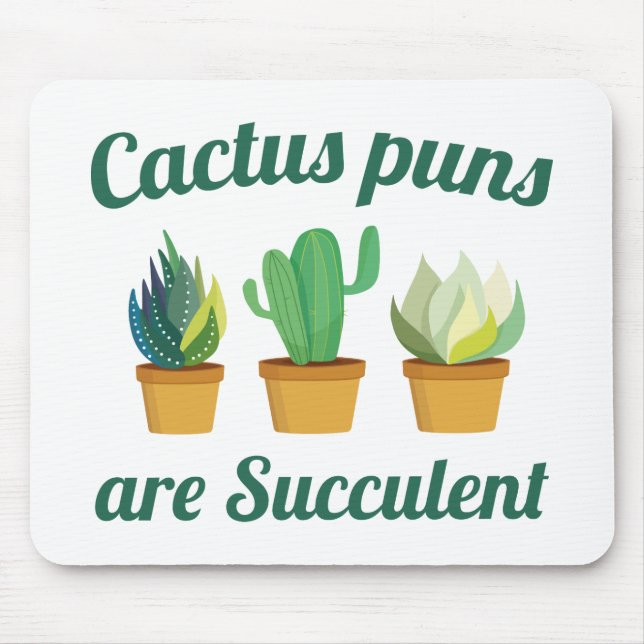 Cactus Puns Are Succulent Mouse Pad (Front)