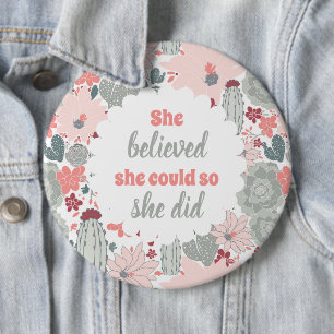 Cactus She Believed She Could So She Did 6 Inch Round Button