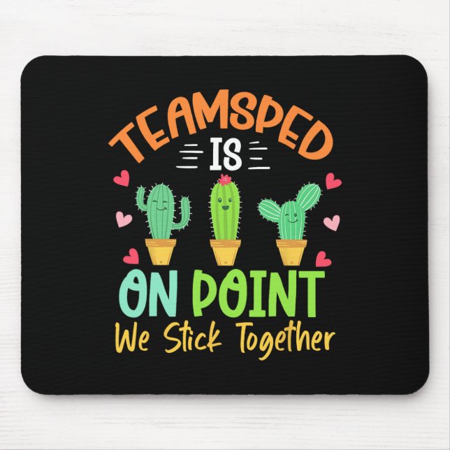 Cactus Sped Squad Team Sped Is On Point We Stick T Mouse Pad (Front)