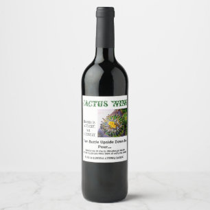 CACTUS WINE....TURN BOTTLE UPSIDE DOWN TO POUR...3 WINE LABEL