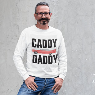 CADDDY DADDY CLASSIC CAR DAD T-Shirts