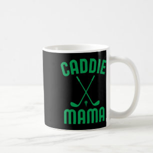 Caddie Mama Golf Club Cool Golfing Cute Golfer Mom Coffee Mug