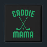 Caddie Mama Golf Club Cool Golfing Cute Golfer Mom Magnet<br><div class="desc">Caddie Mama Golf Club Cool Golfing Cute Golfer Mom Mother</div>