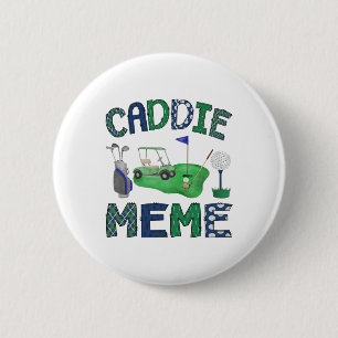 Caddie Meme Hole In One Birthday Golf Lover Party 2 Inch Round Button