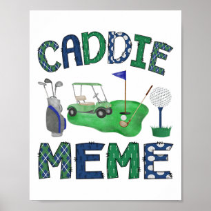 Caddie Meme Hole In One Birthday Golf Lover Party  Poster