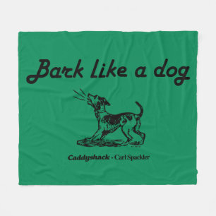 Caddyshack Bark Like A Dog! Fleece Blanket