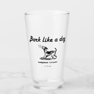 Caddyshack   Bark Like A Dog! Glass