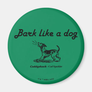 Caddyshack   Bark Like A Dog! Magnet