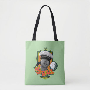 Caddyshack Be The Ball Tote Bag