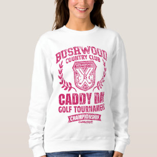 Caddyshack Bushwood Country Club Caddy Day Golf Sweatshirt
