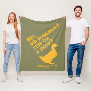 Caddyshack   Hey, Did Someone Step On A Duck? Fleece Blanket