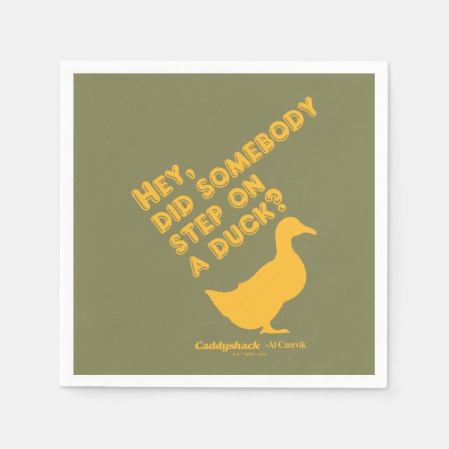 Caddyshack | Hey, Did Someone Step On A Duck? Napkin (Front)