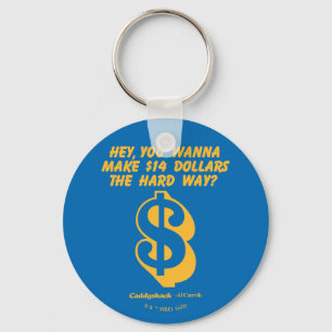 Caddyshack   Hey, Wanna Make $14 The Hard Way? Keychain