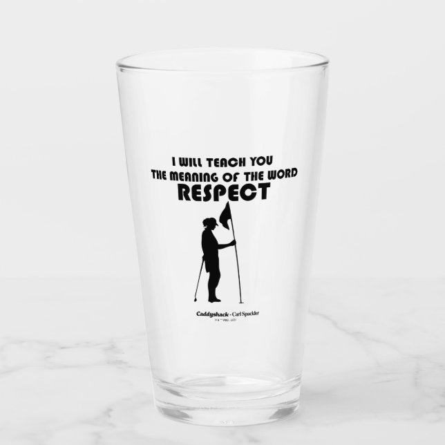 Caddyshack | I Will Teach You The Meaning Of The W Glass (Front)