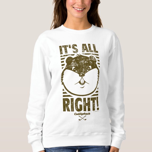 Caddyshack | It's All Right! Sweatshirt (Front)