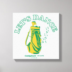 Caddyshack   Let's Dance Canvas Print