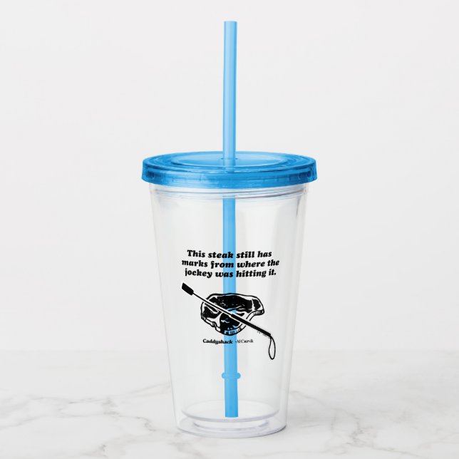 Caddyshack | This Steak Still Has Marks Acrylic Tumbler (Front)