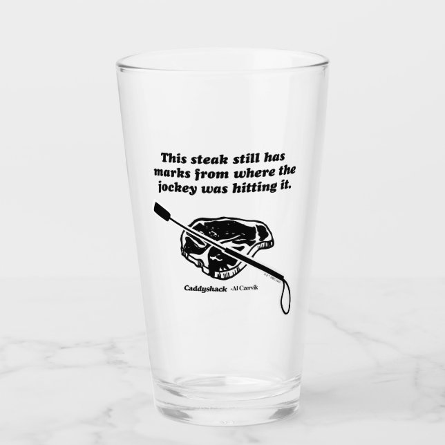 Caddyshack | This Steak Still Has Marks Glass (Front)