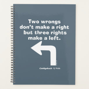 Caddyshack Two Wrongs Don't Make A Right Planner