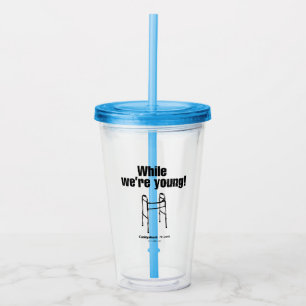 Caddyshack   While We're Young! Acrylic Tumbler