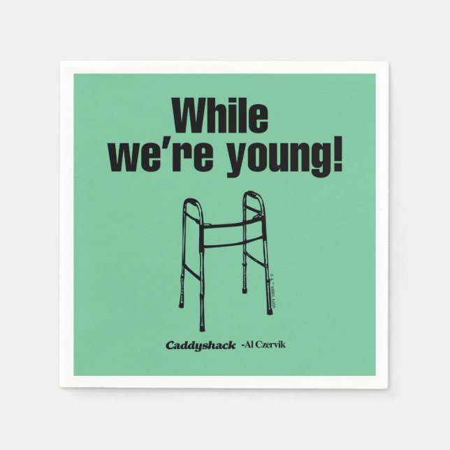 Caddyshack | While We're Young! Napkin (Front)