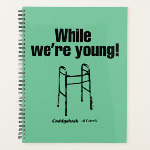 Caddyshack While We're Young! Planner