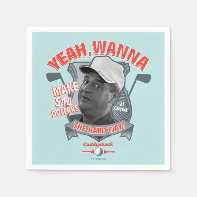 Caddyshack | Yeah, Wanna Make $14 The Hard Way? Napkin (Front)