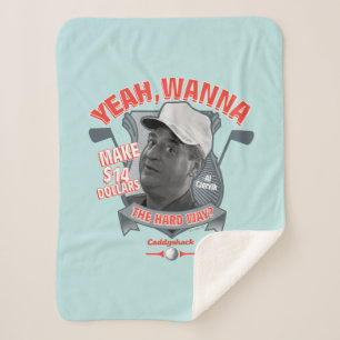 Caddyshack   Yeah, Wanna Make $14 The Hard Way? Sherpa Blanket