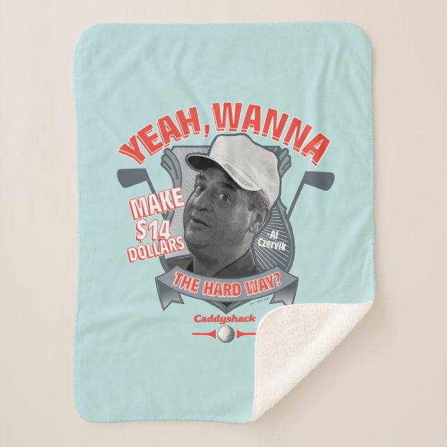 Caddyshack | Yeah, Wanna Make $14 The Hard Way? Sherpa Blanket (Front)