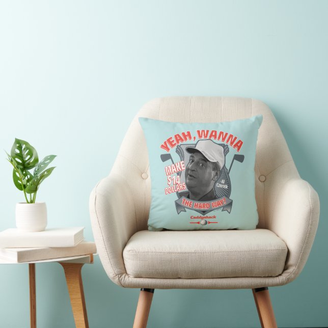Caddyshack | Yeah, Wanna Make $14 The Hard Way? Throw Pillow (Chair)