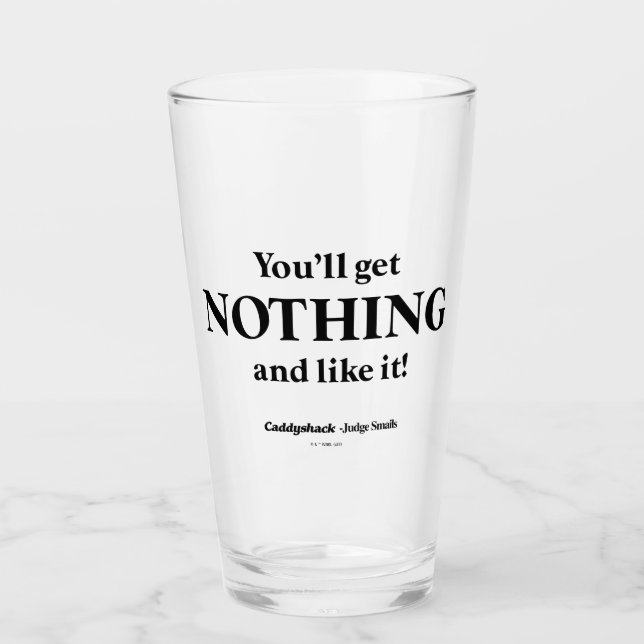Caddyshack | You'll Get Nothing and Like It! Glass (Front)