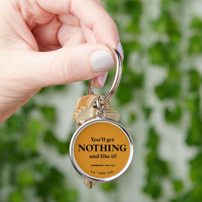 Caddyshack | You'll Get Nothing and Like It! Keychain (Hand)