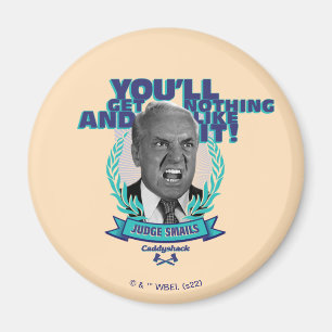 Caddyshack   You'll Get Nothing and Like It Magnet
