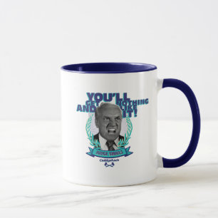Caddyshack You'll Get Nothing and Like It Mug