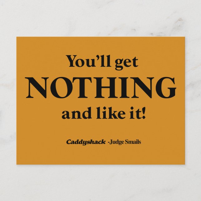 Caddyshack | You'll Get Nothing and Like It! Postcard (Front)