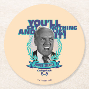 Caddyshack   You'll Get Nothing and Like It Round Paper Coaster