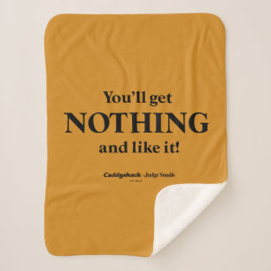 Caddyshack   You'll Get Nothing and Like It! Sherpa Blanket