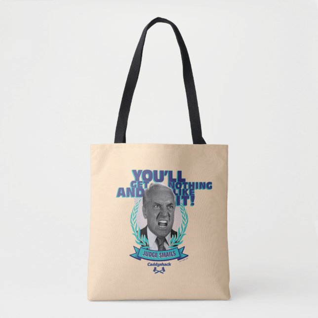 Caddyshack | You'll Get Nothing and Like It Tote Bag (Front)
