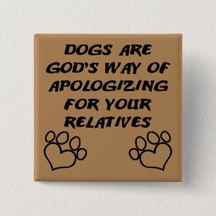 Cadeau de chien de Dieu bouton drôle Badge Pin