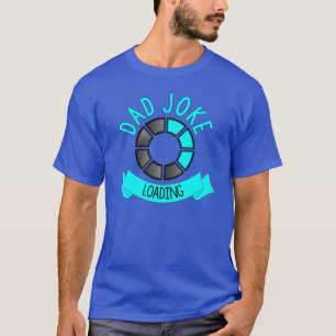 Cadeau drôle de T-shirt de chargement de